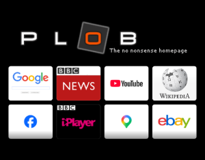 Plob, the no nonsense homepage: the PLOB logo above a grid of link tiles for Google, BBC News, YouTube, Wikipedia, Facebook, iPlayer, Google Maps and eBay